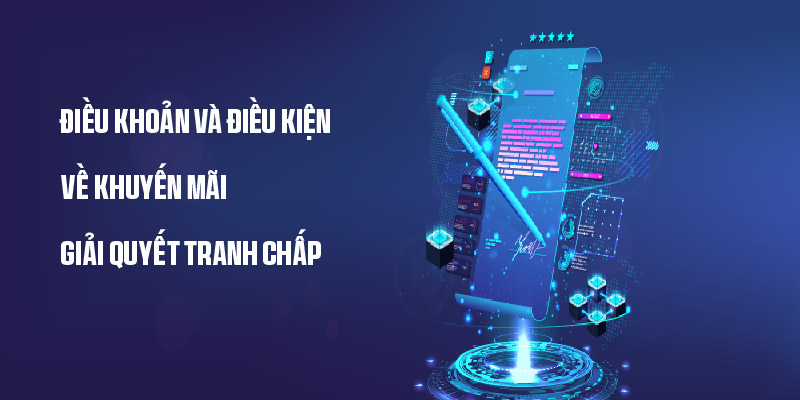 Điều khoản và điều kiện 8xbet về khuyến mãi, giải quyết tranh chấp 