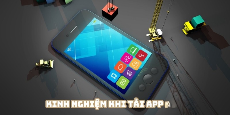 Đừng bỏ qua những kinh nghiệm khi tải app 8xbet